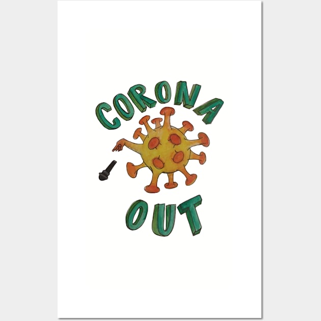 Corona Out! Wall Art by madagan11